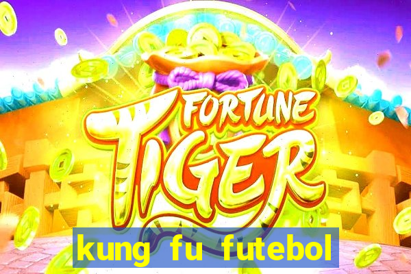 kung fu futebol clube dublado download utorrent