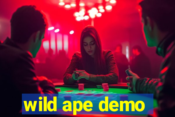 wild ape demo