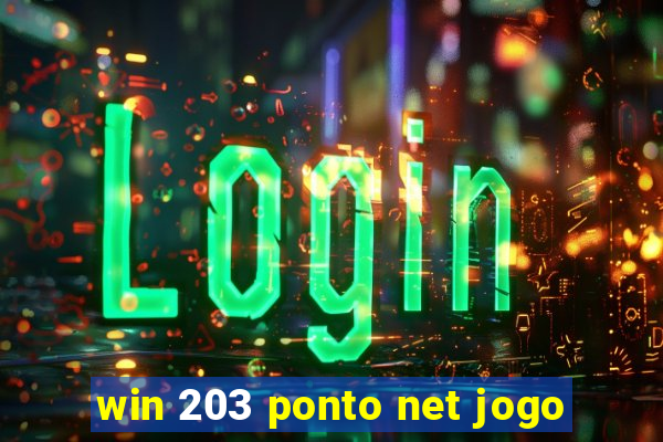 win 203 ponto net jogo