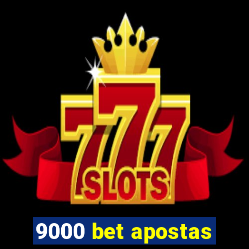 9000 bet apostas