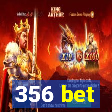 356 bet