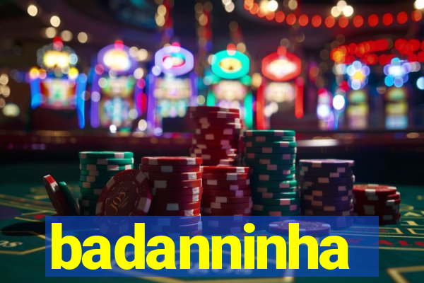 badanninha