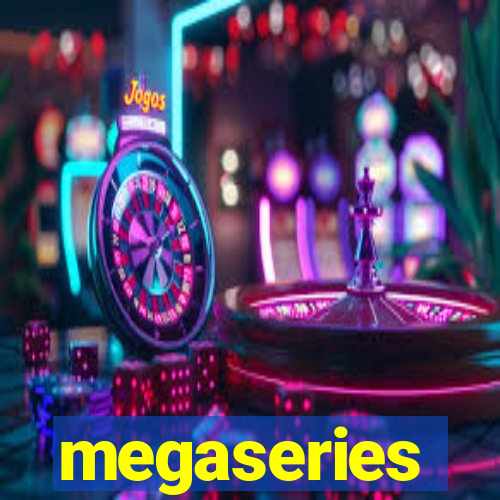 megaseries