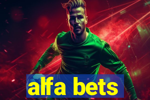 alfa bets