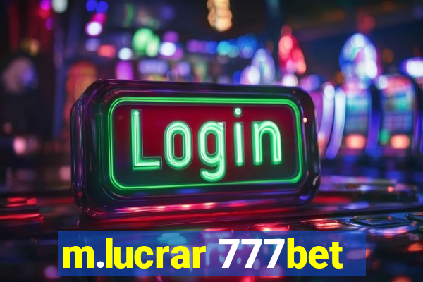 m.lucrar 777bet