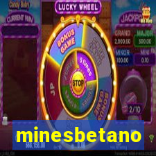 minesbetano