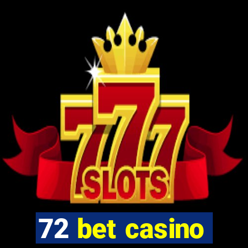 72 bet casino