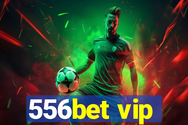 556bet vip