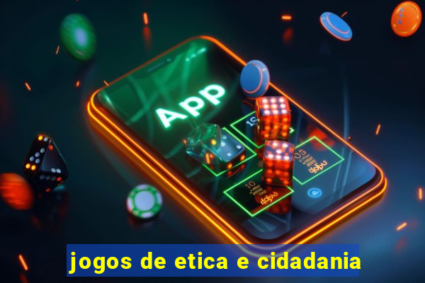 jogos de etica e cidadania