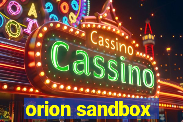 orion sandbox