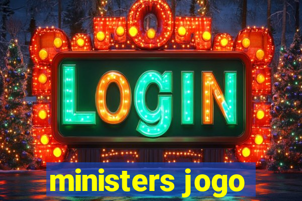 ministers jogo