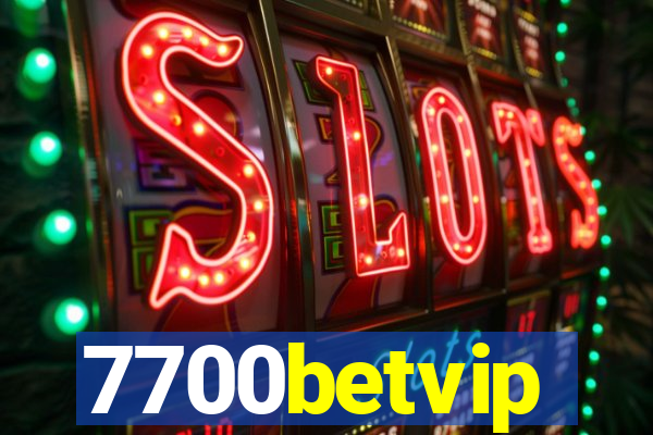 7700betvip