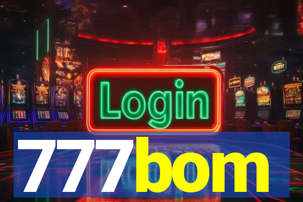 777bom