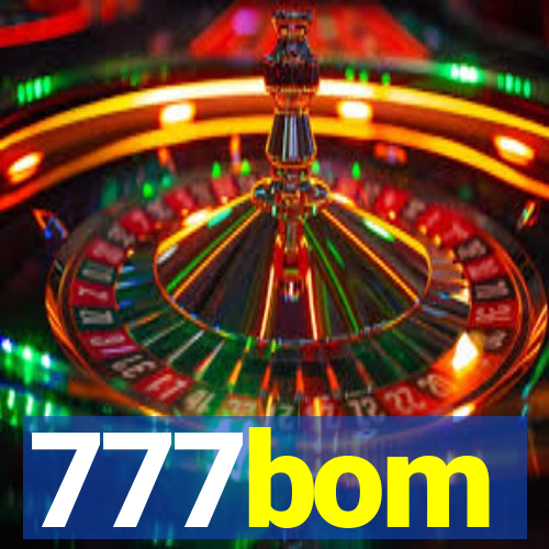 777bom