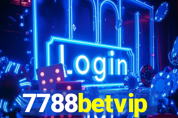 7788betvip