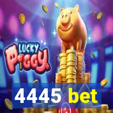 4445 bet