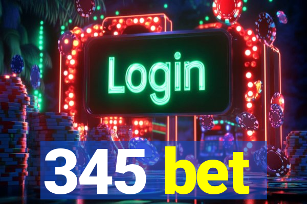 345 bet