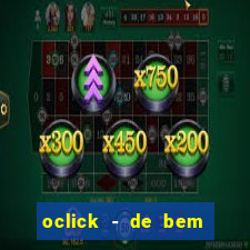 oclick - de bem com a vida resultado do jogo do bicho