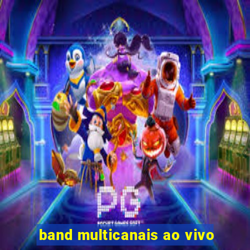 band multicanais ao vivo