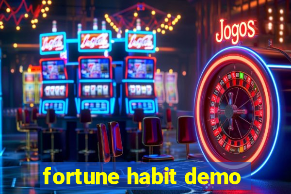 fortune habit demo