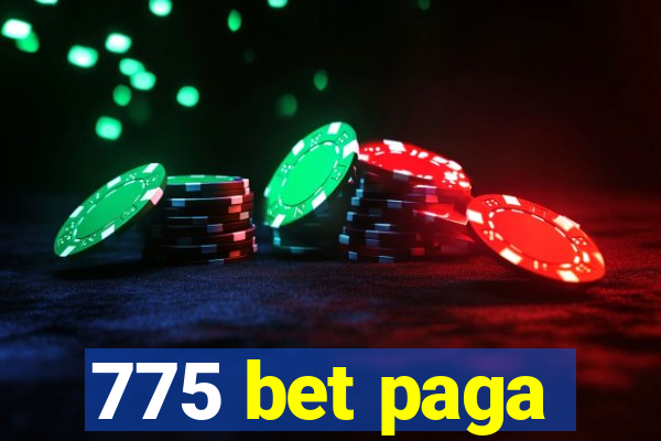 775 bet paga