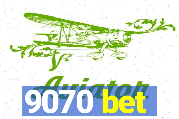 9070 bet