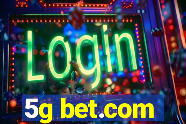 5g bet.com