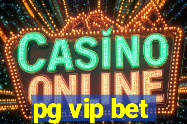 pg vip bet