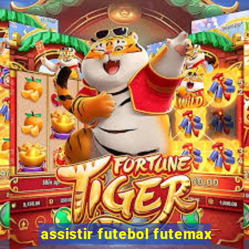 assistir futebol futemax