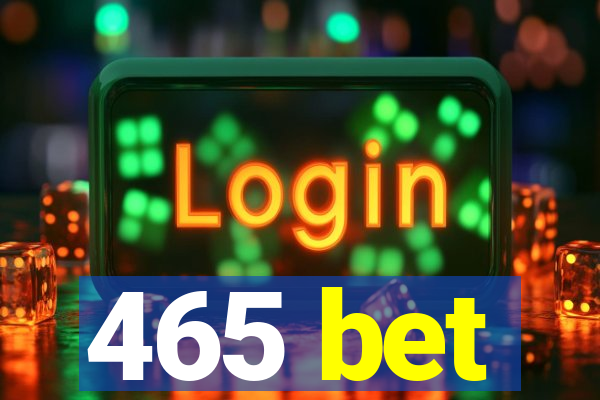 465 bet