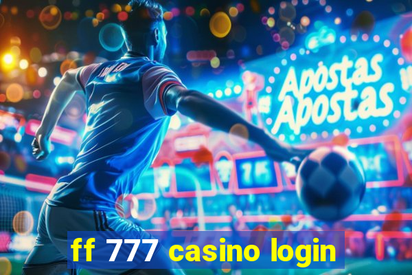 ff 777 casino login