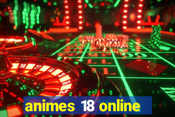 animes 18 online