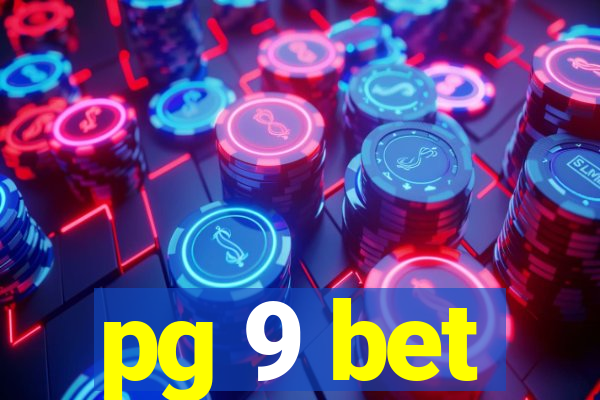 pg 9 bet