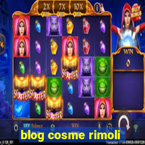 blog cosme rimoli