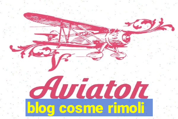 blog cosme rimoli