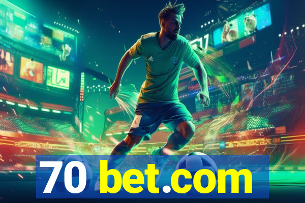 70 bet.com