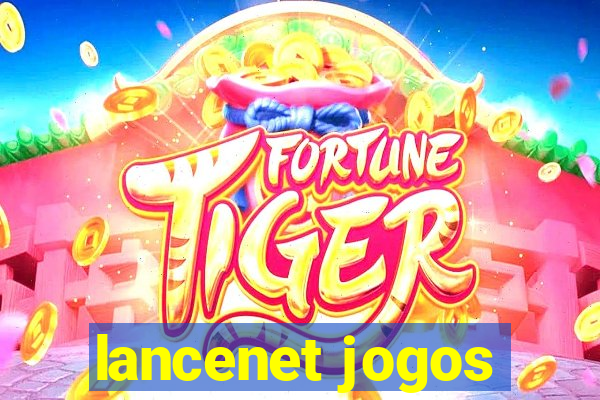 lancenet jogos