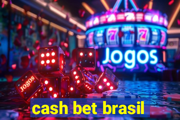 cash bet brasil