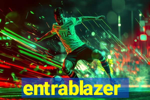 entrablazer