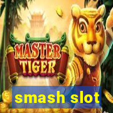 smash slot