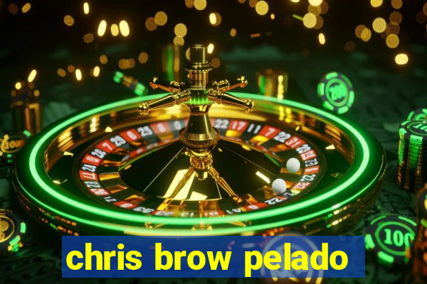 chris brow pelado