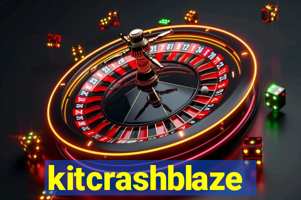 kitcrashblaze