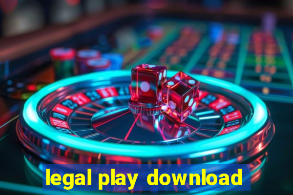 legal play download