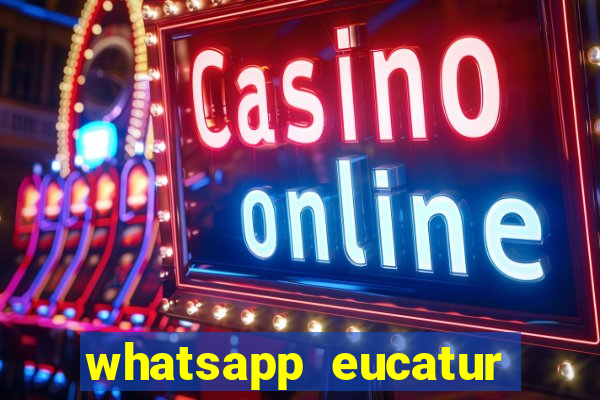 whatsapp eucatur porto velho