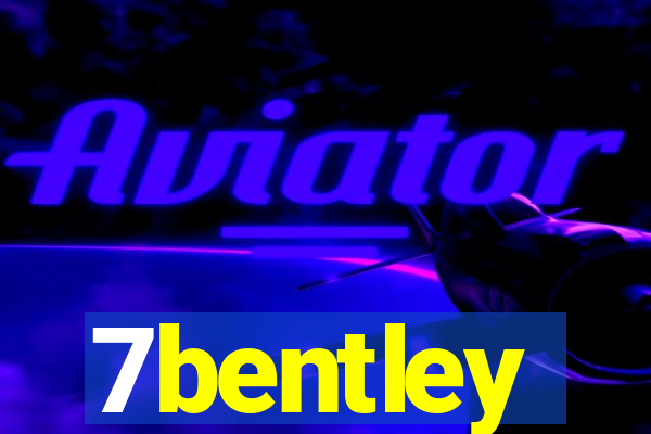 7bentley