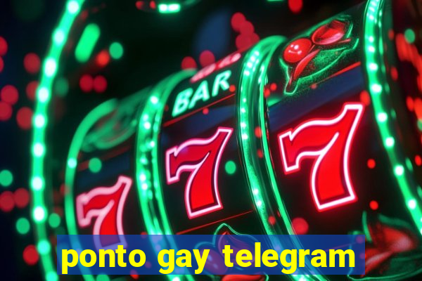 ponto gay telegram