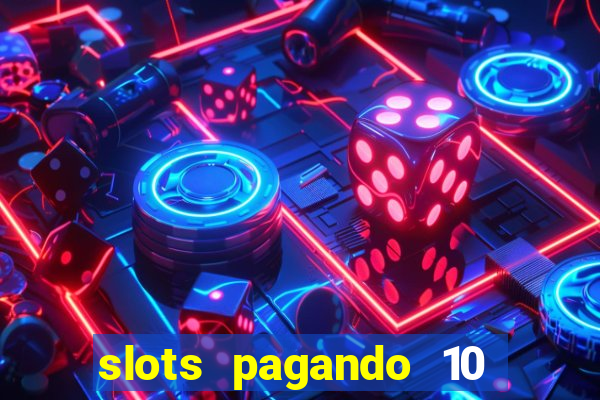 slots pagando 10 no cadastro facebook