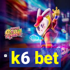 k6 bet