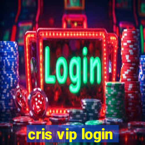 cris vip login