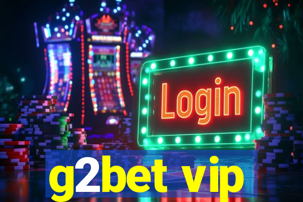 g2bet vip